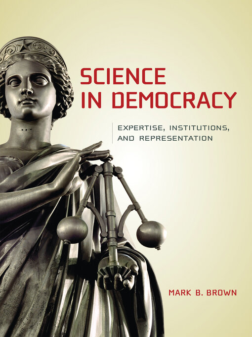 Title details for Science in Democracy by Mark B. Brown - Available